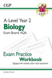 A-Level Biology: AQA Year 2 Exam Practice Workbook - includes Answers