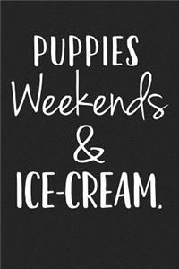 Puppies Weekends & Ice Cream