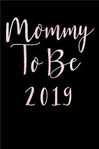 Mommy to Be 2019
