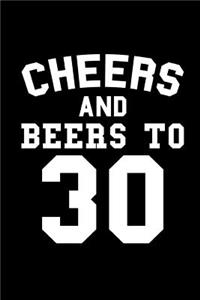 Cheers and Beers to 30