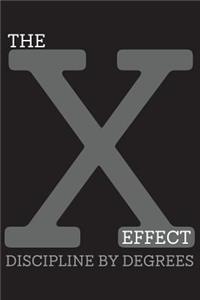 X-Effect Discipline by Degrees