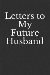 Letters to My Future Husband