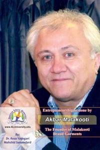 Entrepreneurship as Done by Akbar Malakooti