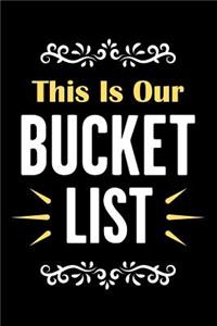 This Is Our Bucket List