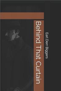 Behind That Curtain