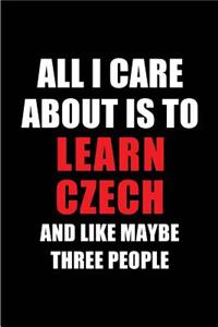 All I Care about Is to Learn Czech and Like Maybe Three People