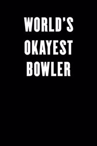 World's Okayest Bowler