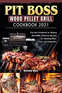 Pit Boss Wood Pellet Grill Cookbook 2021