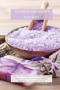 Homemade Soaps Recipes