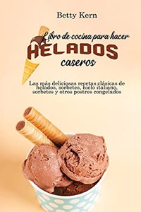 Libro de cocina para hacer helados caseros
