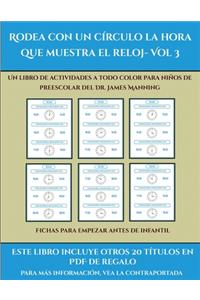 Fichas para empezar antes de infantil (Rodea con un círculo la hora que muestra el reloj- Vol 3)