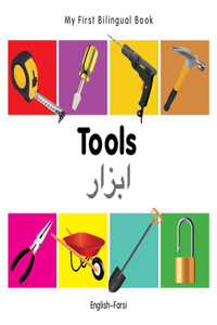 My First Bilingual Book-Tools (English-Farsi)