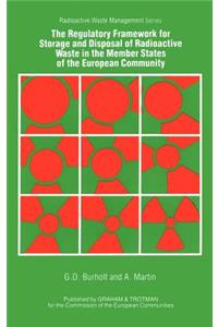 Regulatory Framework for the Storage and Disposal of Radioactive Waste in the Member States of the European Community