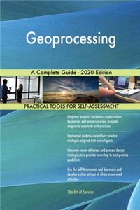 Geoprocessing A Complete Guide - 2020 Edition