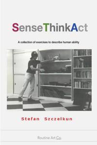 Sense - Think - ACT