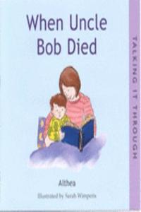 When Uncle Bob Died