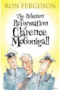 The Reluctant Reformation of Clarence McGonigall