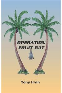 Operation Fruit-Bat