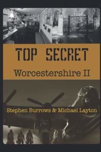 Top Secret Worcestershire Volume Two