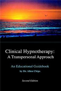 Clinical Hypnotherapy; A Transpersonal Approach