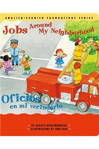 Jobs Around My Neighborhood/Oficios en Mi Vecindario