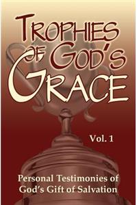Trophies of God's Grace