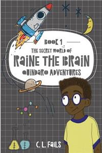 Secret World of Raine the Brain