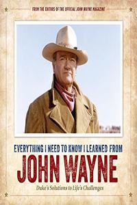 Everything I Need to Know I Learned from John Wayne