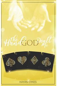 Hand God Dealt Me