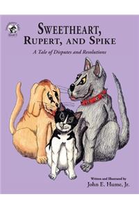 Sweetheart, Rupert, and Spike