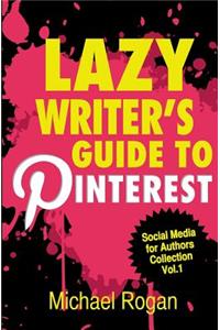 Lazy Writer's Guide to Pinterest