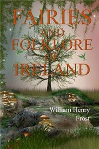 Fairies and Folk of Ireland