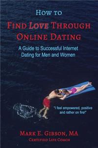 How to Find Love Through Online Dating