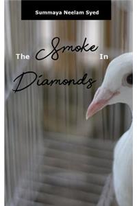 The Smoke in Diamonds