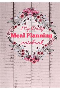 My Daily Meal Planning Notebook