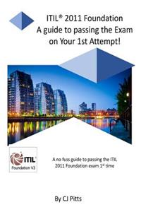 ITIL @011 Foundation - Pass your exam 1st time!