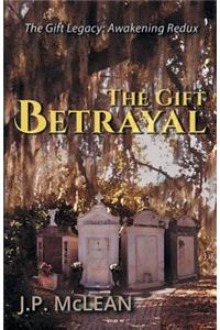 The Gift: Betrayal