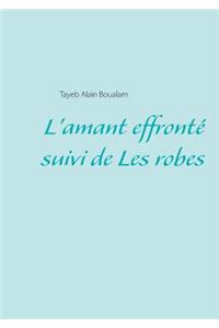 L'amant effronté - Les robes