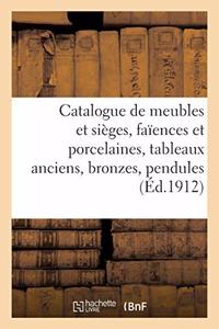 Catalogue de Meubles Et Sièges Anciens Et de Style, Faïences Et Porcelaines