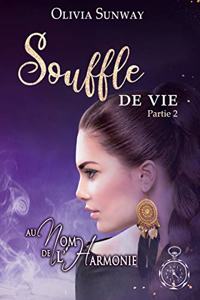 Au Nom de l'Harmonie, tome 5: Souffle de Vie Partie 2: Fantasy urbaine - romance paranormale - bit-lit