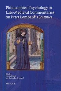 Philosophical Psychology in Late-Medieval Commentaries on Peter Lombard's Sentences