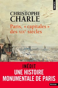 Paris, Capitales des XIXe siecles