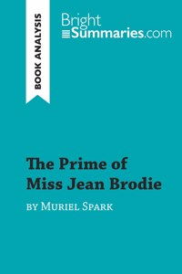The Prime of Miss Jean Brodie by Muriel Spark (Book Analysis)