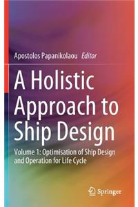 Holistic Approach to Ship Design