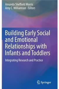 Building Early Social and Emotional Relationships with Infants and Toddlers