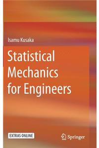 Statistical Mechanics for Engineers
