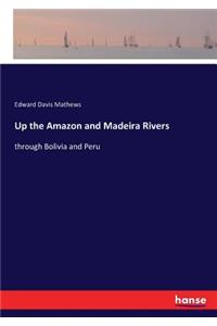 Up the Amazon and Madeira Rivers