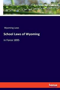 School Laws of Wyoming