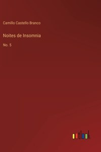 Noites de Insomnia: No. 5