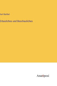Erbauliches und Beschauliches
